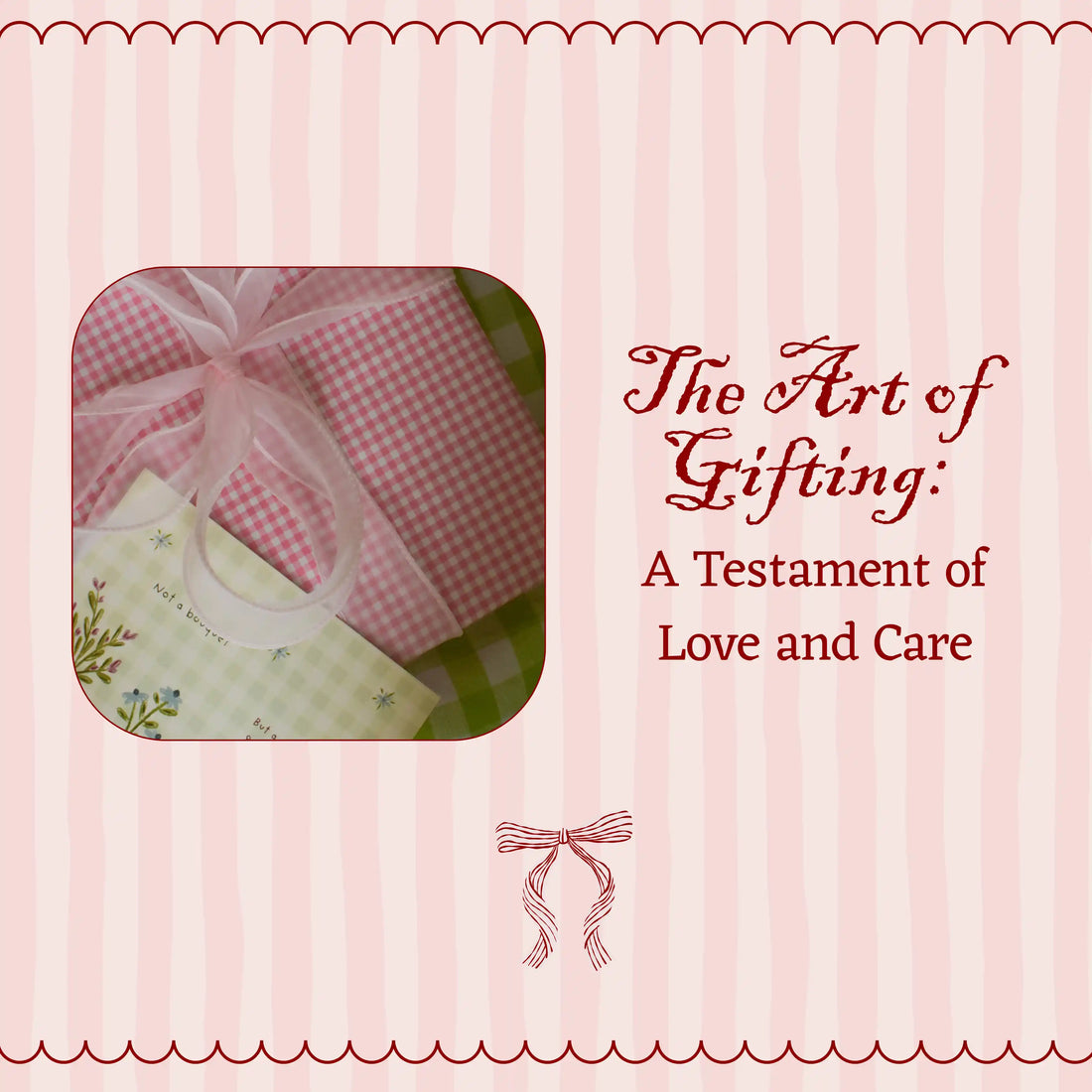 The Art of Gifting: A Testament of Love and Care